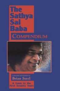 Sathya Sai Baba Compendium : A Guide to the First Seventy Years