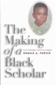 The Making of a Black Scholar : From Georgia to the Ivy League (Singular Lives: The Iowa Series in North American Autobiography)