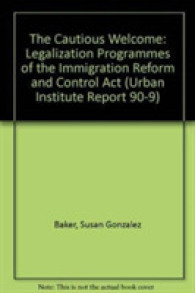 The Cautious Welcome : Legalization Programmes of the Immigration Reform and Control Act