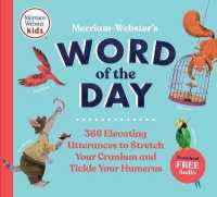 Merriam-Webster's Word of the Day : 366 Elevating Utterances to Stretch Your Cranium and Tickle Your Humerus