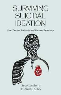 Surviving Suicidal Ideation : From Therapy to Spirituality and the Lived Experience
