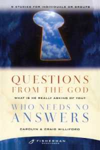 Questions from the God who Needs No Answers (Fisherman Resource Studies) : What is He Really Asking of You?