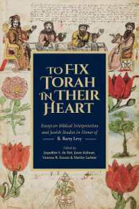 To Fix Torah in Their Hearts : Essays on Biblical Interpretation and Jewish Studies in Honor of B. Barry Levy