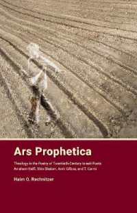 Ars Prophetica : Theology in the Poetry of Twentieth-Century Israeli Poets: Avraham Halfi, Shin Shalom, Amir Gilboa, and T. Carmi