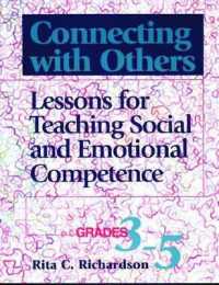 Connecting with Others, Grades 3-5 : Lessons for Teaching Social and Emotional Competence