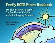 Family HOPE Parent Handbook : Positive Behavior Support for Families of Children with Challenging Behavior