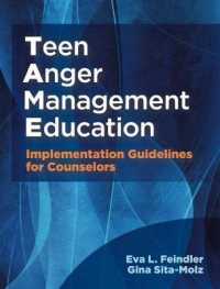 Teen Anger Management Education : Implementation Guidelines for Counselors