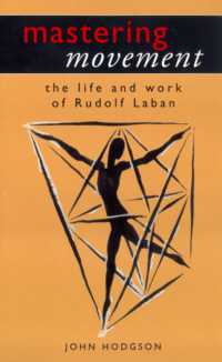 Mastering Movement : The Life and Work of Rudolf Laban