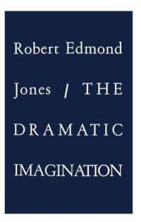 舞台美術の考察（第２版）<br>The Dramatic Imagination : Reflections and Speculations on the Art of the Theatre, Reissue