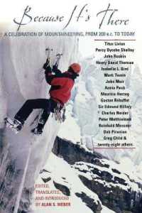 Because It's There : A Celebration of Mountaineering from 200 B.C. to Today