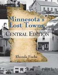 Minnesota's Lost Towns Central Edition Volume 2 (Minnesota's Lost Towns)