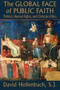 The Global Face of Public Faith : Politics, Human Rights, and Christian Ethics (Moral Traditions series)