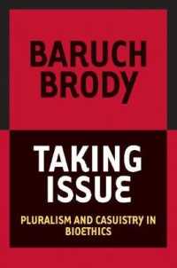 Taking Issue : Pluralism and Casuistry in Bioethics