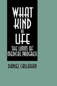 What Kind of Life? : The Limits of Medical Progress
