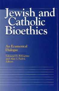 Jewish and Catholic Bioethics : An Ecumenical Dialogue (Moral Traditions series)
