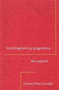 スペイン語の社会言語学と語用論<br>Sociolingistica y pragmtica del espaol/ Sociolinguistics and Pragmatics of Spanish (Clinical Medical Ethics)