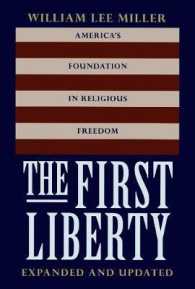 The First Liberty : America's Foundation in Religious Freedom, Expanded and Updated （2ND）