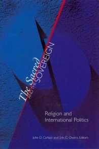 The Sacred and the Sovereign : Religion and International Politics