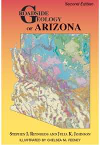 Roadside Geology of Arizona, Second Edition (Roadside Geology) （2ND）