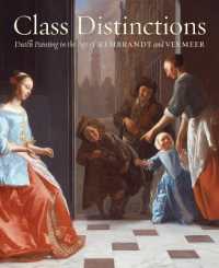 Class Distinctions:Dutch Painting in the Age of Rembrandt and Ver : Dutch Painting in the Age of Rembrandt and Vermeer