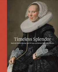 Timeless Splendor : Dutch and Flemish Paintings from the Susan and Matthew Weatherbie Collection
