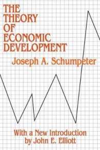 ヨゼフ・アロイス・シュンペ－タ－『経済発展の理論』（原書）<br>Theory of Economic Development : An Inquiry into Profits, Capital, Credit, Interest and the Business Cycle (Social Science Classics Series) （Reprint）