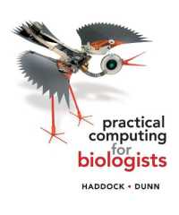 コンピュータ・IT practical computing for biologists Practical Computing for Biologists / Haddock, Steven H. D./ Dunn