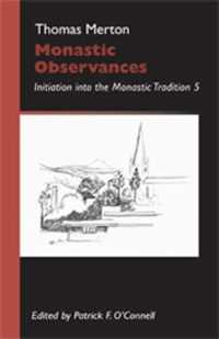 Monastic Observances : Initiation into the Monastic Tradition 5 (Monastic Wisdom Series)