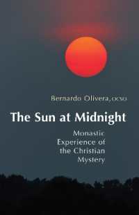 The Sun at Midnight : Monastic Experience of the Christian Mystery (Monastic Wisdom Series)