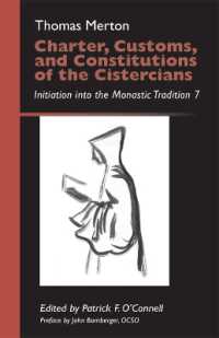 Charter, Customs, and Constitutions of the Cistercians : Initiation into the Monastic Tradition 7 (Monastic Wisdom Series)