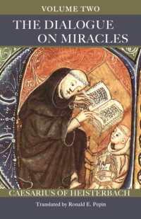 The Dialogue on Miracles : Volume 2 (Cistercian Fathers Series)