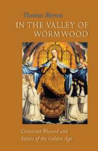 In the Valley of Wormwood : Cistercian Blessed and Saints of the Golden Age (Cistercian Studies Series)