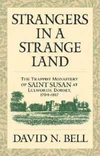 Strangers in a Strange Land : The Trappist Monastery of Saint Susan at Lulworth, Dorset, 1794-1817 (Cistercian Studies Series)