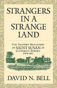 Strangers in a Strange Land : The Trappist Monastery of Saint Susan at Lulworth, Dorset, 1794-1817 Volume 299 (Cistercian Studies)