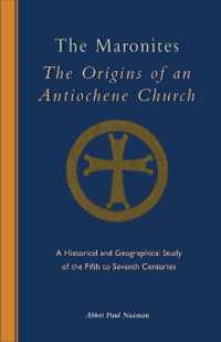 The Maronites : The Origins of an Antiochene Church (Cistercian Studies Series)