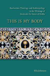 This Is My Body : Eucharistic Theology and Anthropology in the Writings of Gertrude the Great of Helfta (Cistercian Studies Series)