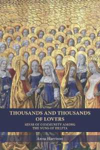 Thousands and Thousands of Lovers : Sense of Community among the Nuns of Helfta (Cistercian Studies Series)