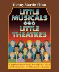 Little Musicals for Little Theatres : A Reference Guide for Musicals That Don't Need Chandeliers or Helicopters to Succeed (Limelight)