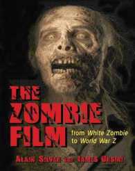 The Zombie Film : From White Zombie to World War Z