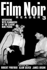 Film Noir Reader 3: Interviews with Filmmakers of the Classic Noir Period (Limelight")