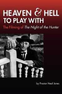 Heaven and Hell to Play with : The Filming of the Night of the Hunter (Limelight) -- Paperback / softback