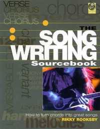 The Songwriting Sourcebook : How to Turn Great Chords into Great Songs （PAP/COM）