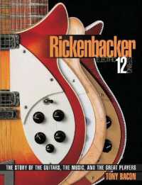 Rickenbacker Electric 12-String : The Story of the Guitars, the Music, and the Great Players
