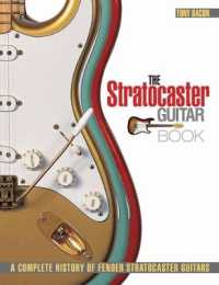 The Stratocaster Guitar Book : A Complete History of Fender Stratocaster Guitars (Guitar Reference)
