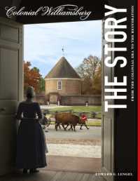 Colonial Williamsburg: The Story : From the Colonial Era to the Restoration