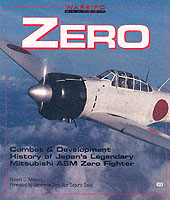 Zero/Combat & Development History of Japan's Legendary Mitsubishi A6m Zero Fighter (Motorbooks International Warbird History)