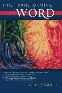 This Transforming Word, Cycle a : Commentary on the Readings for Sundays and Feast Days of Cycle a of the Lectionary through 2020, Including Full Script Passages from the Message: Catholic/Ecumenical Edition
