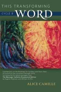This Transforming Word: Cycle B : Commentary on the Readings for Sundays and Feast Days of Cycle B of the Lectionary through 2024, Including Full Scripture Passages from the Message: Catholic/Ecumenical Edition