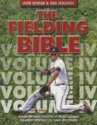 The Fielding Bible IV : Break-Through Analysis of Major League Baseball Defense by Team and Player
