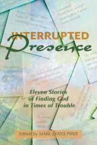 Interrupted Presence : Eleven Stories of Finding God in Times of Trouble